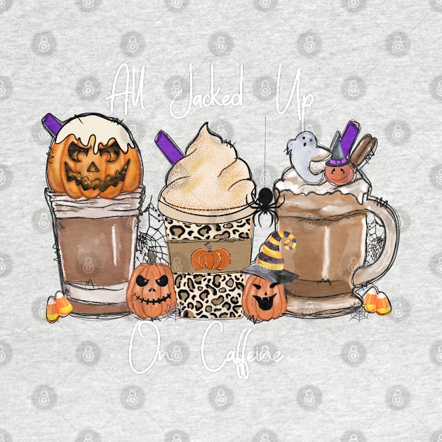 All Jacked up on Caffeine Fall Coffee Latte Halloween Design by Sheila’s Studio